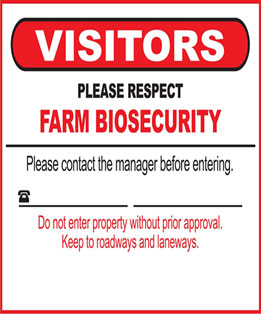 A picture of a farm biosecurity sign. Long description: a picture of a biosecurity sign with room for providing contact phone numbers. The sign states: Visitors please respect farm biosecurity. Please contact the manager before entering. Do not enter without prior approval. Keep to roadways and laneways.